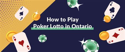 How to Play Poker Lotto in Ontario .